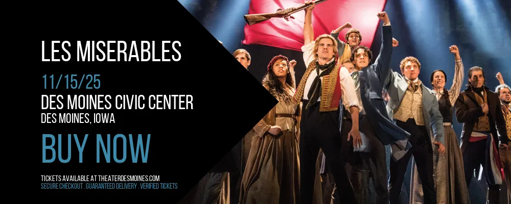 Les Miserables at Des Moines Civic Center