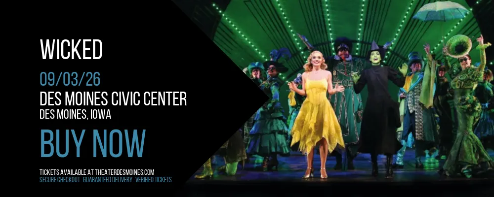 Wicked at Des Moines Civic Center