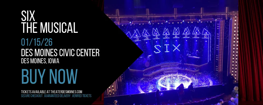 Six at Des Moines Civic Center