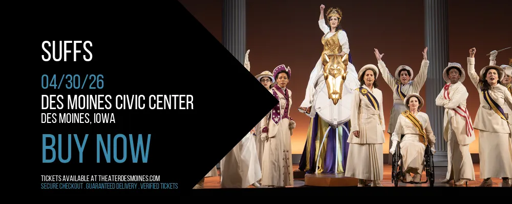 Suffs at Des Moines Civic Center