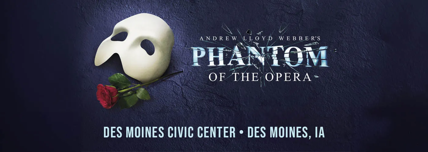 The Phantom of the Opera at Des Monies Civic Center